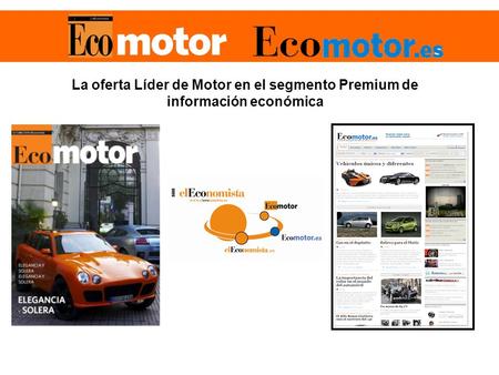 La oferta Líder de Motor en el segmento Premium de información económica.