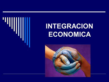 INTEGRACION ECONOMICA