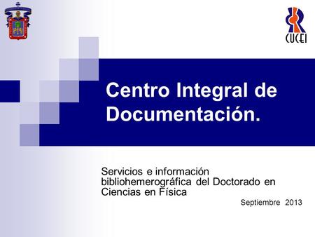 Centro Integral de Documentación.