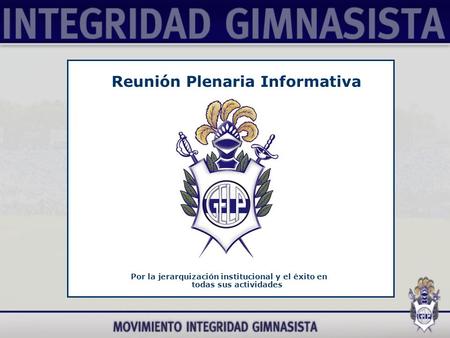 Por la jerarquización institucional y el éxito en todas sus actividades Reunión Plenaria Informativa.