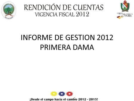 INFORME DE GESTION 2012 PRIMERA DAMA