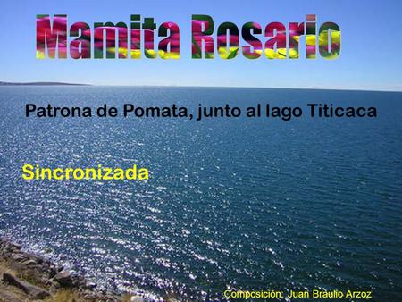 Mamita Rosario Sincronizada Patrona de Pomata, junto al lago Titicaca
