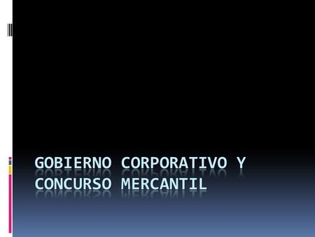 Gobierno Corporativo y Concurso Mercantil
