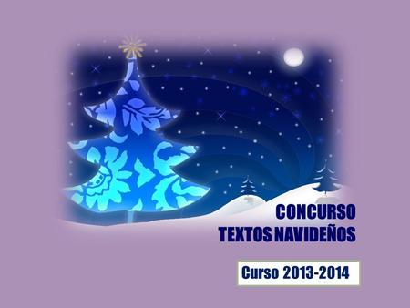 CONCURSO TEXTOS NAVIDEÑOS Curso 2013-2014.