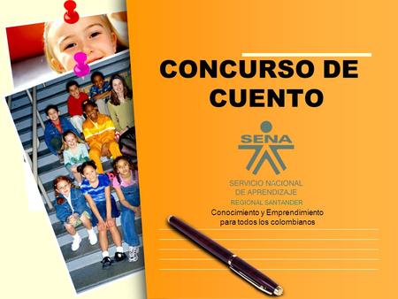 CONCURSO DE CUENTO REGIONAL SANTANDER Conocimiento y Emprendimiento para todos los colombianos.