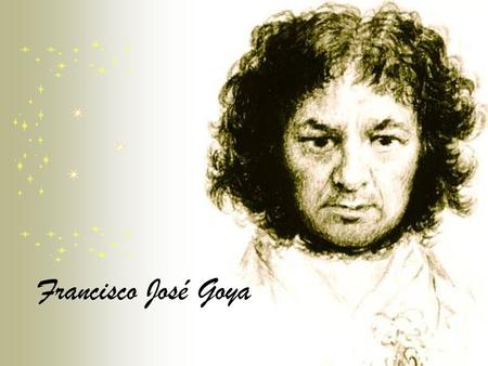 Francisco José Goya.