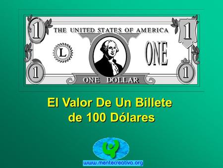 El Valor De Un Billete de 100 Dólares.