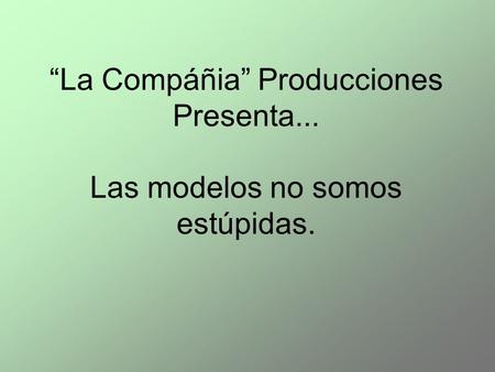 “La Compáñia” Producciones Presenta...