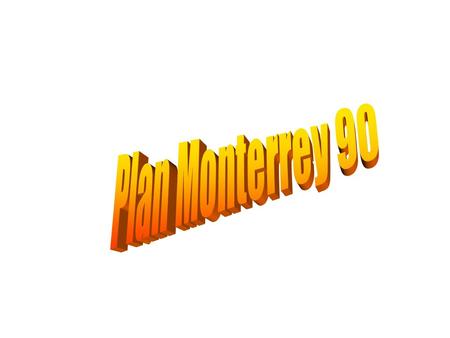 Plan Monterrey 90.