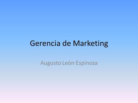 Gerencia de Marketing Augusto León Espinoza.