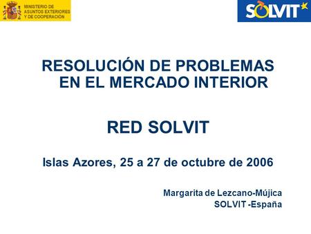 RED SOLVIT RESOLUCIÓN DE PROBLEMAS EN EL MERCADO INTERIOR