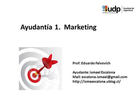 Ayudantía 1. Marketing Prof: Eduardo Faivovich