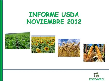 INFORME USDA NOVIEMBRE 2012 1. TRIGO 2 MERCADO INTERNACIONAL (Millones de Toneladas) 3.