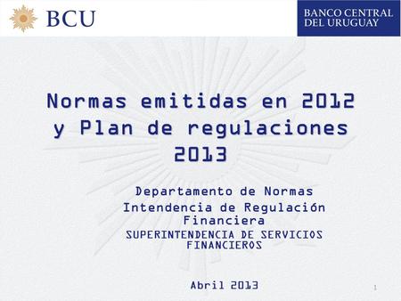 Normas emitidas en 2012 y Plan de regulaciones 2013