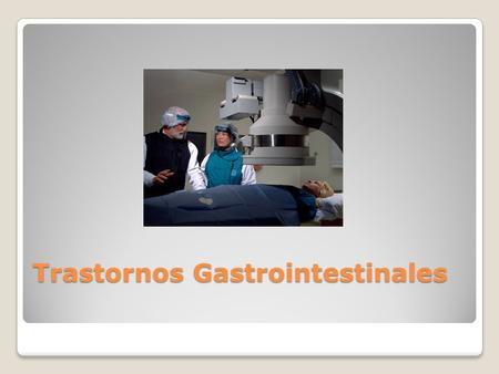 Trastornos Gastrointestinales