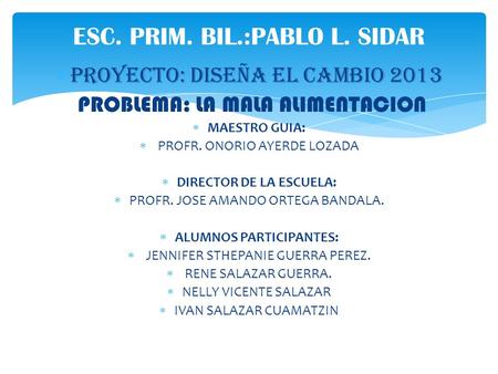 ESC. PRIM. BIL.:PABLO L. SIDAR