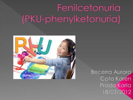Fenilcetonuria (PKU-phenylketonuria)
