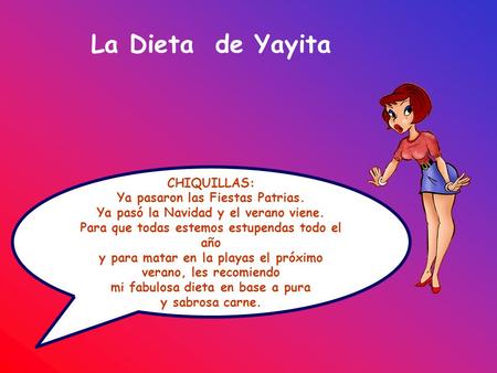 La Dieta de Yayita CHIQUILLAS: Ya pasaron las Fiestas Patrias.