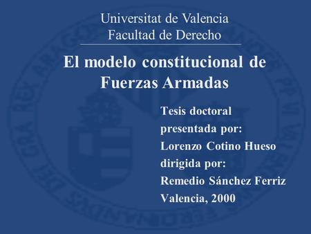 Tesis doctoral presentada por: Lorenzo Cotino Hueso dirigida por: