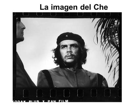 La imagen del Che.