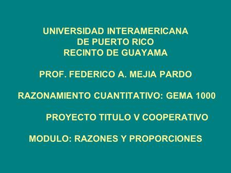 UNIVERSIDAD INTERAMERICANA DE PUERTO RICO RECINTO DE GUAYAMA PROF