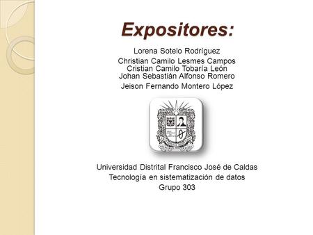 Expositores: Lorena Sotelo Rodríguez