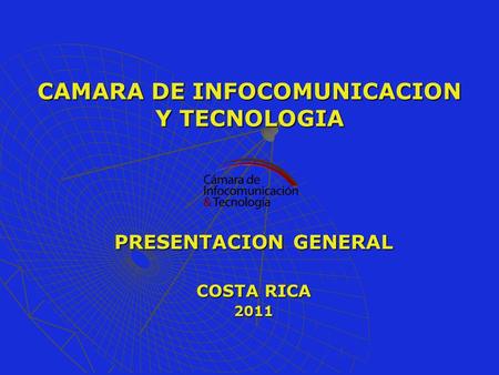 CAMARA DE INFOCOMUNICACION Y TECNOLOGIA