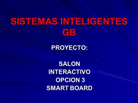 PROYECTO: SALON INTERACTIVO OPCION 3 SMART BOARD