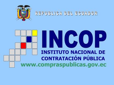 REPUBLICA DEL ECUADOR INCOP