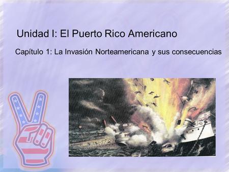 Unidad I: El Puerto Rico Americano