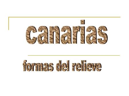 Canarias formas del relieve.