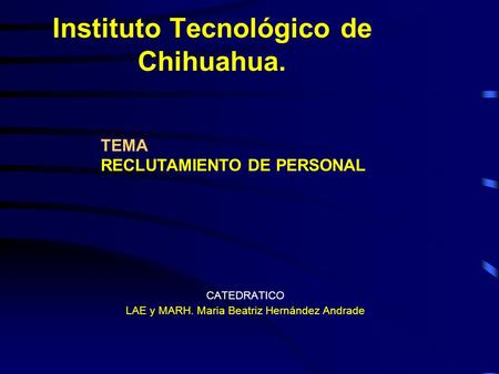 Instituto Tecnológico de Chihuahua.