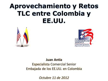 Aprovechamiento y Retos TLC entre Colombia y EE.UU.