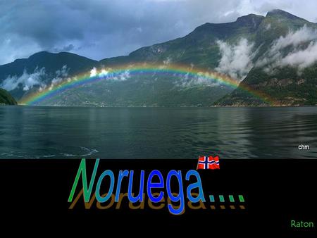 Noruega.... Raton.