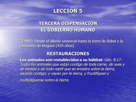 LECCIÓN 5 TERCERA DISPENSACIÓN EL GOBIERNO HUMANO RESTAURACIONES