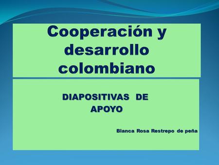 Cooperación y desarrollo colombiano