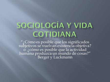 Sociología y vida cotidiana