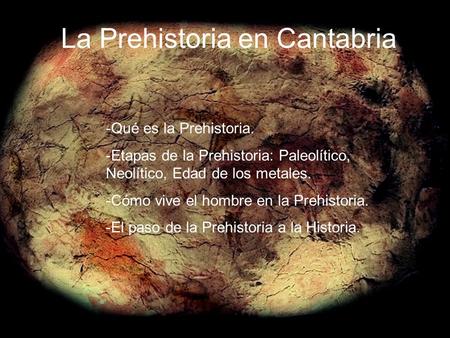 La Prehistoria en Cantabria