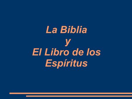 La Biblia y El Libro de los Espíritus