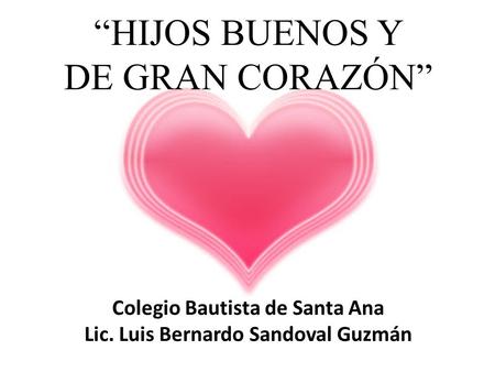 Colegio Bautista de Santa Ana Lic. Luis Bernardo Sandoval Guzmán