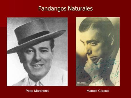 Fandangos Naturales Pepe Marchena Manolo Caracol