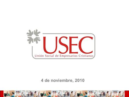 4 de noviembre, 2010. ¿Qué es USEC? ¿Quienes somos? Una corporación cristiana sin fines de lucro, que nació hace más de 60 años inspirada por San Alberto.