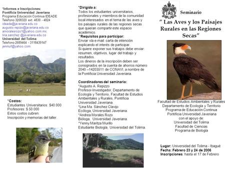 Seminario Las Aves y los Paisajes Rurales en las Regiones Secas Facultad de Estudios Ambientales y Rurales Departamento de Ecología y Territorio Programa.