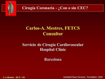 Carlos-A. Mestres, FETCS Servicio de Cirugía Cardiovascular