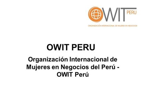 Organización Internacional de Mujeres en Negocios del Perú -OWIT Perú