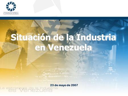 Situación de la Industria en Venezuela