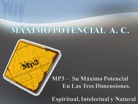 MÁXIMO POTENCIAL A. C. MP3 – Su Máximo Potencial