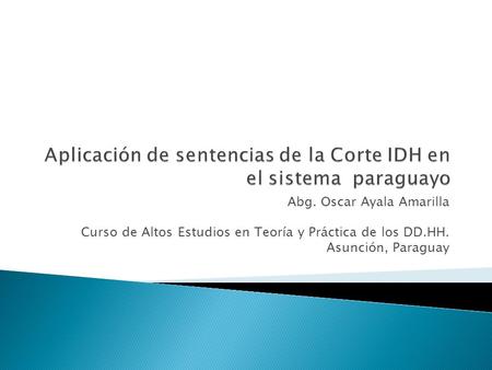 Aplicación de sentencias de la Corte IDH en el sistema paraguayo