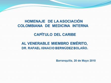 HOMENAJE DE LA ASOCIACIÓN COLOMBIANA DE MEDICINA INTERNA