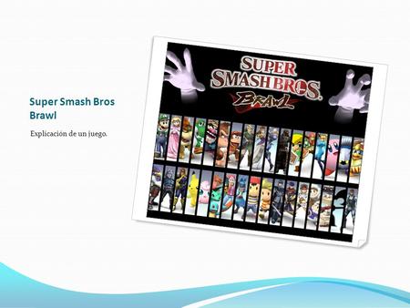 Super Smash Bros Brawl Explicación de un juego..